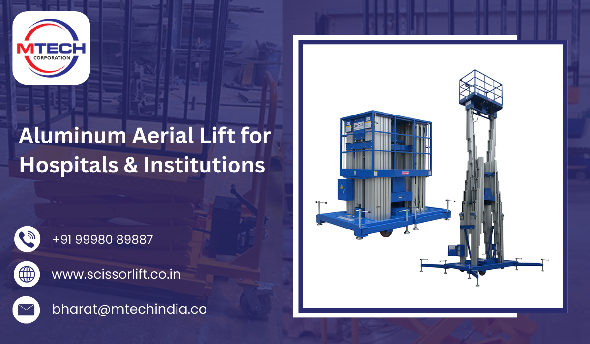 Aluminum Aerial Lift for Hospitals & Institutions